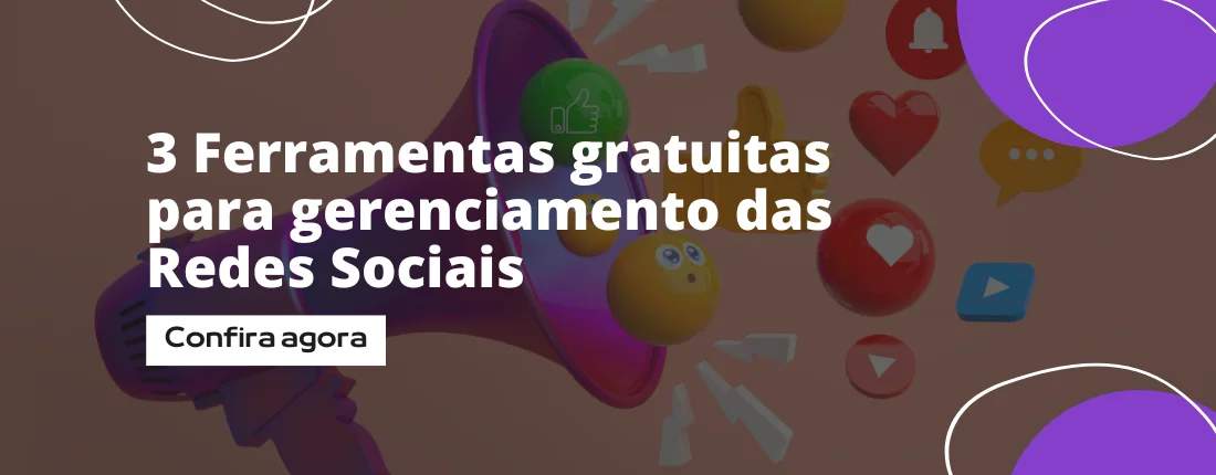 3 Ferramentas gratuitas para gerenciamento das Redes Sociais